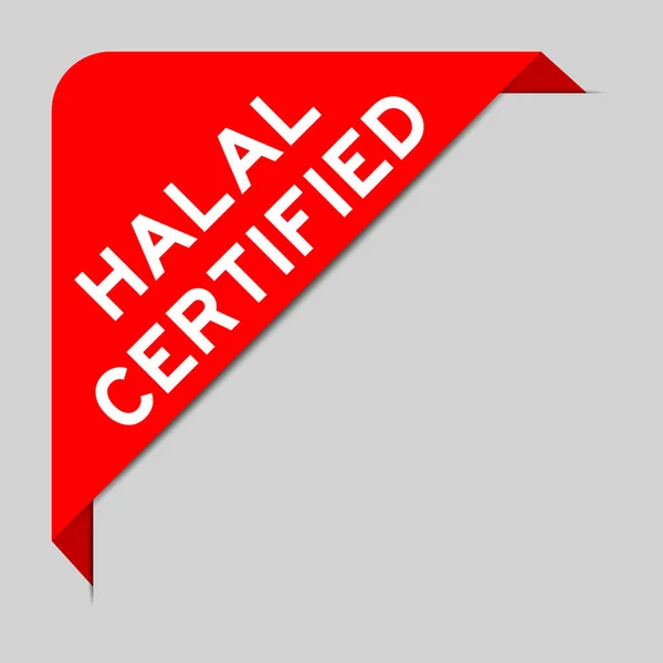Czerwony Kolor Narożnika Baner Etykieta Słowem Halal Certyfikat Szarym Tle — Wektor stockowy