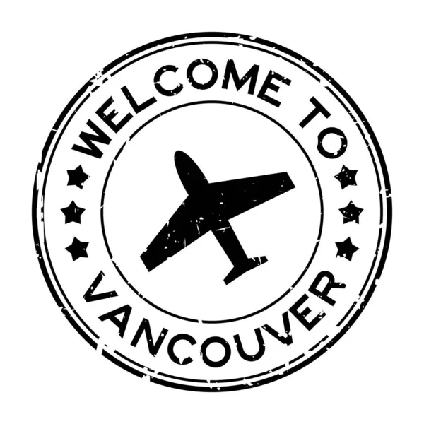 Grunge Noir Bienvenue Vancouver Mot Avec Icône Plane Rond Tampon — Image vectorielle