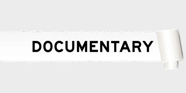 Gescheurd Grijs Papier Achtergrond Die Woord Documentaire Onder Gescheurd Deel — Stockvector