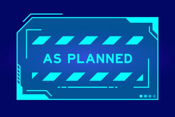 青の背景にユーザーインターフェイス画面上で予定通りの単語を持つ未来的なフッドバナー — ストックベクタ