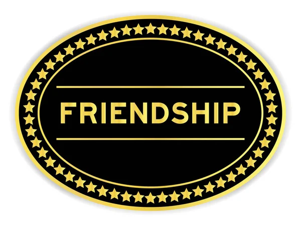 Siyah Altın Rengi Oval Etiket Beyaz Arka Planda Dostluk Kelimesi — Stok Vektör
