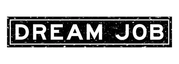 Grunge Black Dream Job Word Square Rubber Seal Stamp White - Stok Vektor
