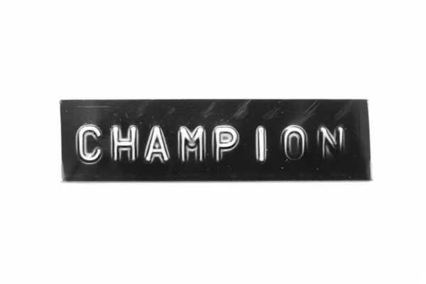 Black Color Banner Have Embossed Letter Word Champion White Paper — Stock Photo, Image
