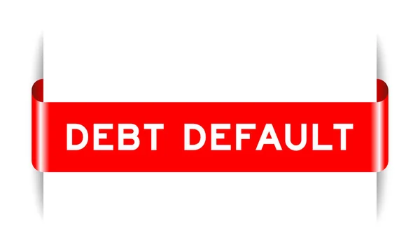 Rote Farbe Eingefügtes Etikettenbanner Mit Wort Schuldenstandardeinstellung Auf Weißem Hintergrund — Stockvektor