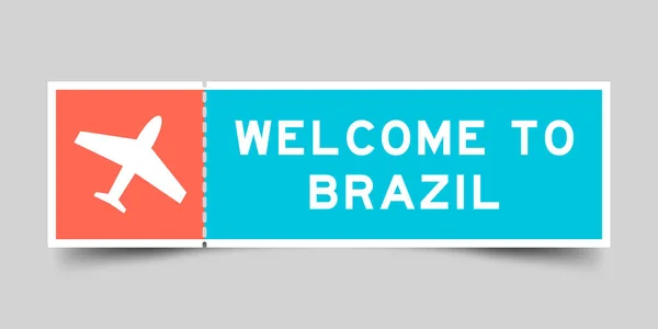 Boleto Color Naranja Azul Con Icono Avión Palabra Bienvenida Brasil — Vector de stock