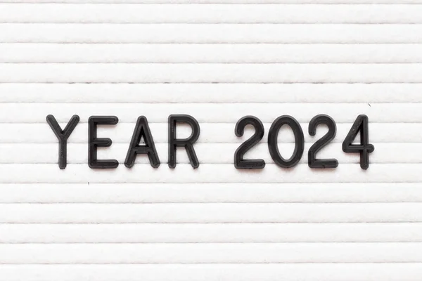 Μαύρο Χρώμα Γράμμα Λέξη Έτος 2024 Λευκό Φόντο Πίνακα Τσόχας — Φωτογραφία Αρχείου