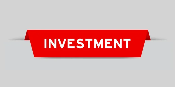 Etiqueta Cor Vermelha Inserida Com Investimento Palavra Fundo Cinza — Vetor de Stock