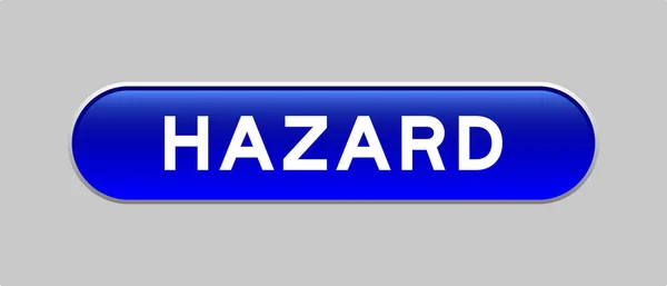 Blue Color Capsule Shape Button Word Hazard Gray Background — Stock Vector