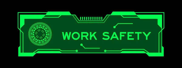 Green Color Futuristic Hud Banner Have Word Work Safety User — Stock Vector