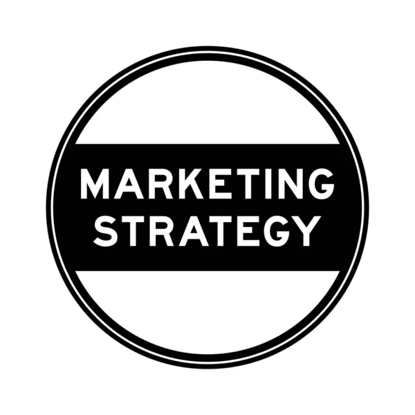 Etiqueta Engomada Sello Redondo Color Negro Estrategia Marketing Palabras Sobre — Vector de stock