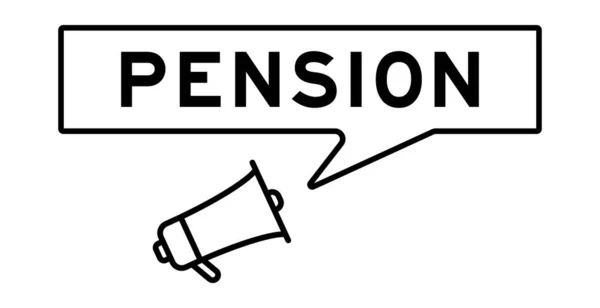 Icône Mégaphone Avec Bulle Vocale Dans Mot Pension Sur Fond — Image vectorielle