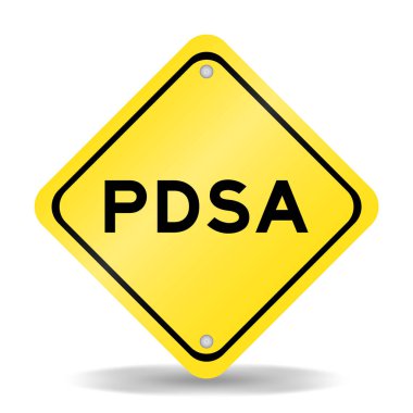 Beyaz arkaplan üzerinde kelime PDSA (çalışma planının kısaltması) ile sarı renk taşıma işareti
