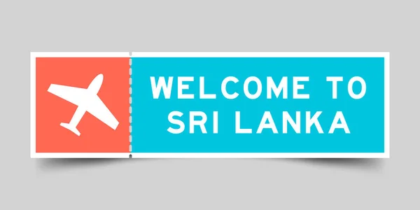 オレンジと青の航空券と航空機のアイコンと単語は灰色の背景にスリランカへようこそ — ストックベクタ