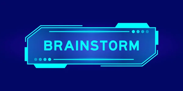 Banner Hud Futurista Que Tem Brainstorm Palavra Tela Interface Usuário — Vetor de Stock