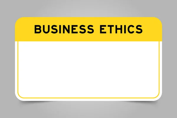 Ετικέτα Πανό Που Έχουν Κίτρινο Τίτλο Λέξη Επιχειρηματική Ηθική Και — Διανυσματικό Αρχείο