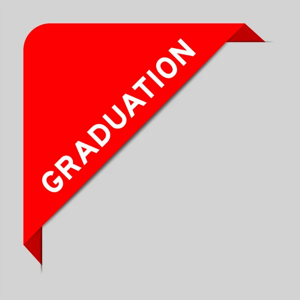 Rode Kleur Van Hoeklabel Banner Met Woord Graduatie Grijze Achtergrond — Stockvector
