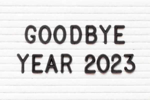 Preto Cor Carta Palavra Adeus Ano 2023 Branco Feltro Quadro — Fotografia de Stock