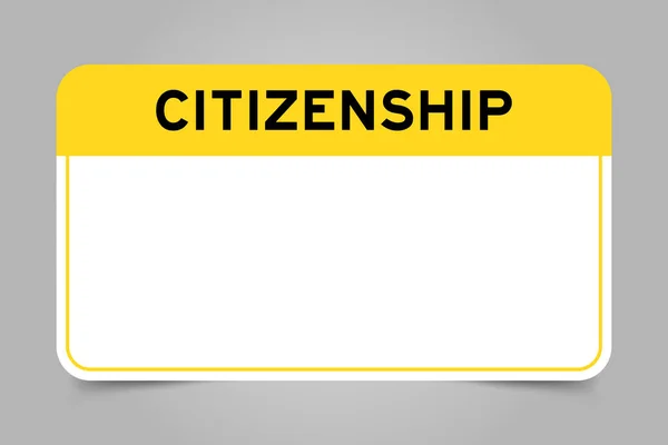 Baner Etykiet Żółtym Nagłówkiem Słowem Obywatelstwo Białą Kopią Szarym Tle — Wektor stockowy
