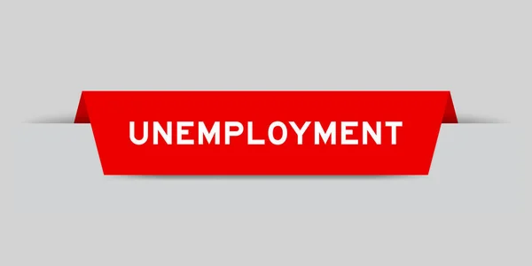 Etiqueta Color Rojo Insertada Con Palabra Desempleo Sobre Fondo Gris — Archivo Imágenes Vectoriales