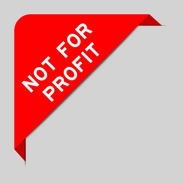 Piros Színű Sarok Címke Banner Szó Nonprofit Szürke Háttér — Stock Vector