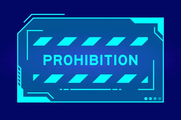 Futuristic Hud Banner Have Word Prohibition User Interface Screen Blue — Stock Vector
