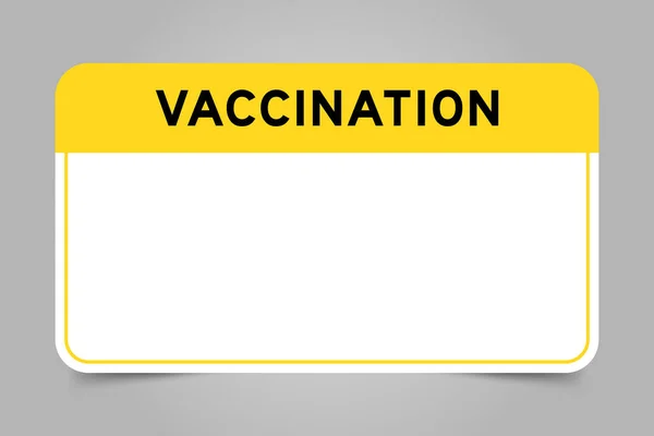 Banner Etiqueta Que Tem Título Amarelo Com Vacinação Palavras Espaço —  Vetores de Stock