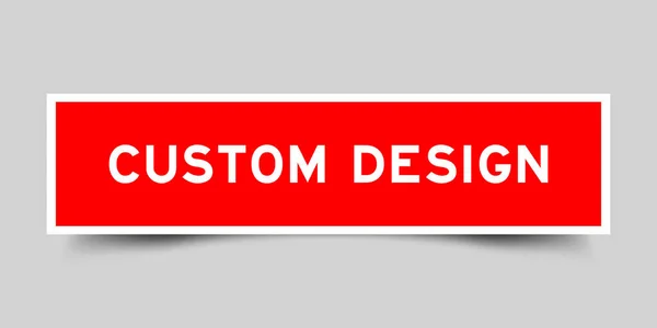 Aufkleber Etikett Mit Wort Benutzerdefiniertem Design Roter Farbe Auf Grauem — Stockvektor