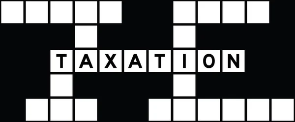 Alphabet Buchstabe Wort Besteuerung Auf Kreuzworträtsel Hintergrund — Stockvektor