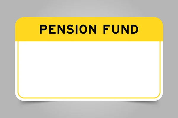 Banner Etiqueta Que Tienen Titular Amarillo Con Fondo Pensiones Palabra — Vector de stock
