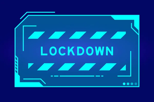 Futuristische Hud Banner Met Word Lockdown User Interface Scherm Blauwe — Stockvector