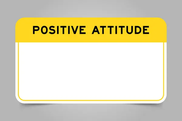 Bannière Étiquette Qui Ont Titre Jaune Avec Attitude Positive Mot — Image vectorielle