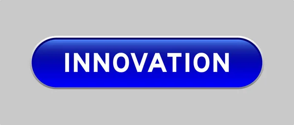 Botão Forma Cápsula Cor Azul Com Inovação Palavra Fundo Cinza —  Vetores de Stock