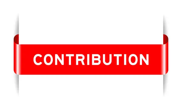 Banner Etiqueta Cor Vermelha Inserida Com Contribuição Palavra Fundo Branco —  Vetores de Stock