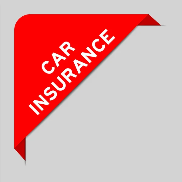 Red Color Corner Label Banner Word Car Insurance Gray Background — Stock Vector