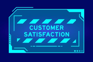 Siyah arkaplanda kullanıcı arayüzü ekranında müşteri memnuniyeti sözcüğü içeren gelecekçi hud afişinin mavi rengi
