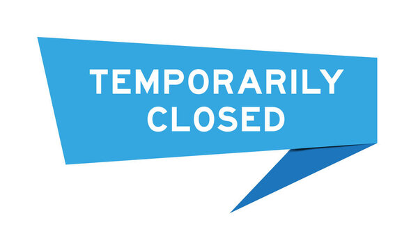 Синий цвет речи баннер со словом временно закрыты на белом фоне