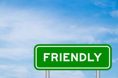 Mavi gökyüzünde beyaz bulutlu kelime dostu yeşil taşıma işareti