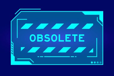 Futuristic hud banner that have word obsolete on user interface screen on blue background clipart