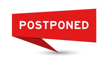 Red color speech banner with word postponed on white background clipart