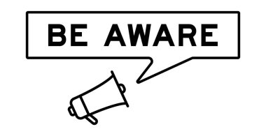 Kelimesi kelimesine konuşma baloncuğu olan megafon simgesi beyaz arkaplanda dikkatli olun