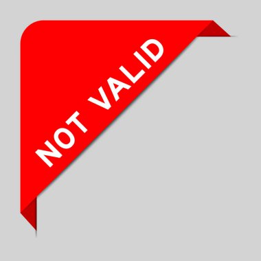 Red color of corner label banner with word not valid on gray background clipart