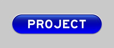 Gri arkaplan üzerinde kelime projesi olan mavi renkli kapsül şekli düğmesi