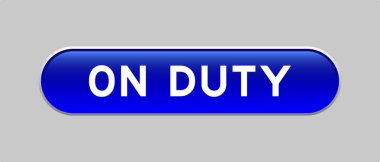 Blue color capsule shape button with word on duty on gray background clipart