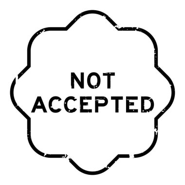 Grunge black not accepted word rubber seal stamp on white background clipart