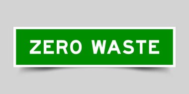 Gri arkaplanda sıfır atık sözcüğüyle yeşil renk kare etiketi