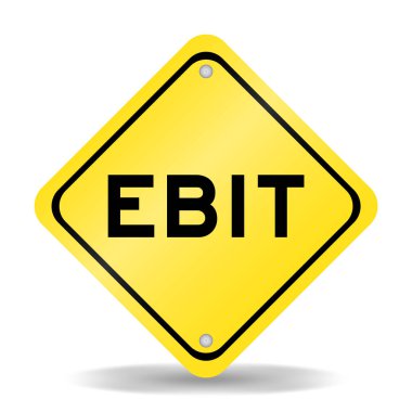 Beyaz arkaplanda EBIT (Faiz Öncesi Kazançlar ve Vergilerin kısaltması) sözcüğüyle sarı renk taşıma işareti