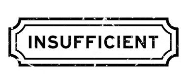 Grunge black insufficient word rubber seal stamp on white background