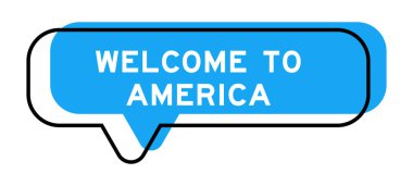 Konuşma pankartı ve mavi tonda beyaz arka planda ABD 'ye hoş geldiniz.