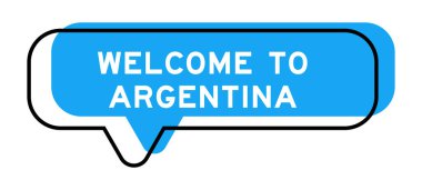 Beyaz arka planda Arjantin 'e hoş geldiniz yazılı konuşma pankartı ve mavi gölge.