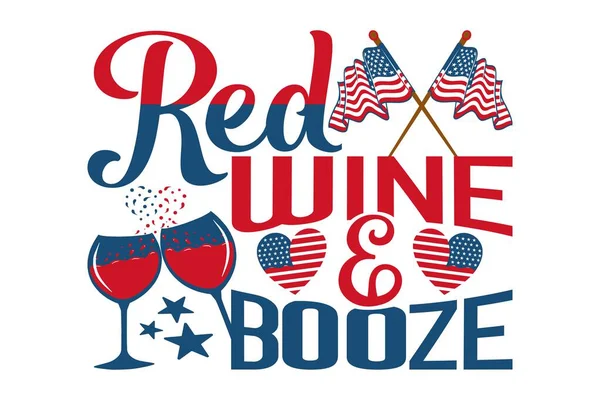 Red Wine Booze 4Th July Shirt Design Cut File Eps — Stock Vector